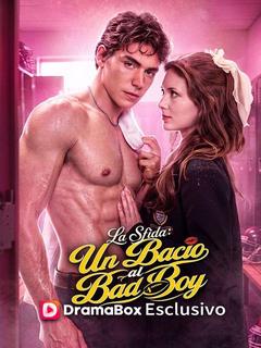 Locandina di La Sfida: Un Bacio al Bad Boy