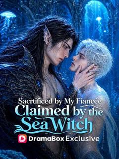 Sacrificed by My Fiancée, Claimed by the Sea Witch poster