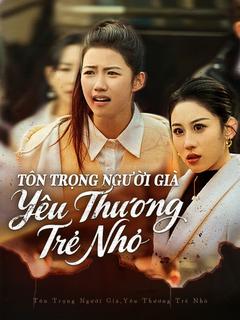 Poster (Lồng tiếng)Tôn Trọng Người Già, Yêu Thương Trẻ Nhỏ