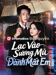 Poster Lạc Vào Sương Mù, Đánh Mất Em