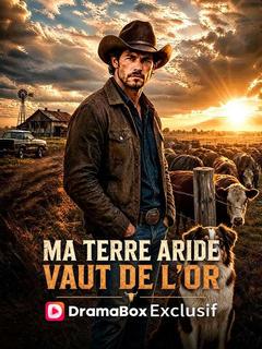 Affiche de Ma Terre Aride Vaut de l'Or (Doublé)