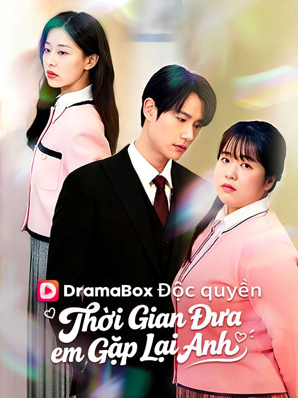 Poster (Lồng tiếng)Thời Gian Đưa Em Gặp Lại Anh