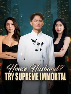 House Husband? Try Supreme Immortal (DUBBED) poster