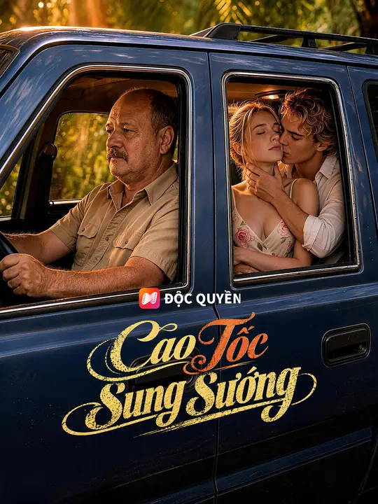 Poster Cao Tốc Sung Sướng