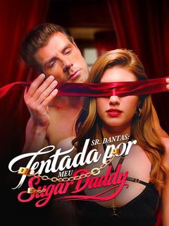 Pôster de Sr. Dantas: Tentada por Meu Sugar Daddy