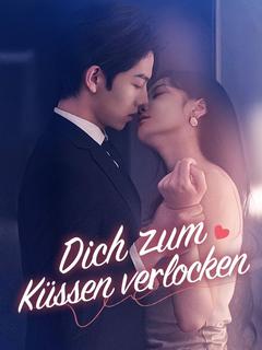 Poster zu Dich zum Küssen verlocken