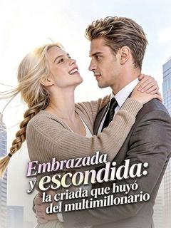 Póster de Embarazada y escondida: la criada que huyó del multimillonario