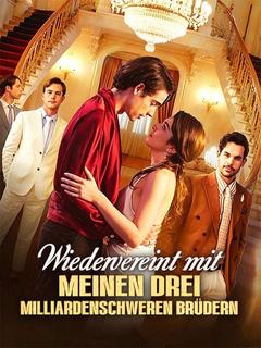 Poster zu Wiedervereint mit meinen drei milliardenschweren Brüdern