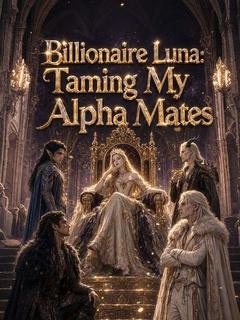 Billionaire Luna: Taming My Alpha Mates poster