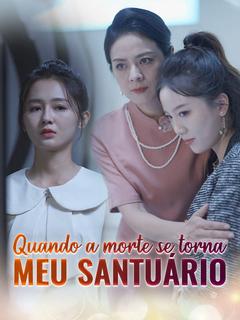 Pôster de Quando a Morte se Torna Meu Santuário