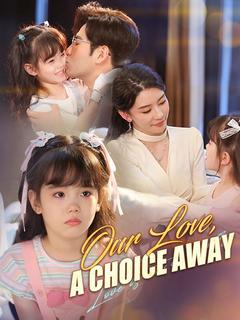 Our Love, a Choice Away (DUBBED) poster