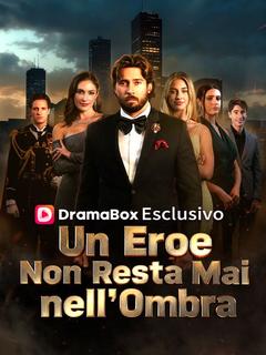 Locandina di Un Eroe Non Resta Mai nell'Ombra