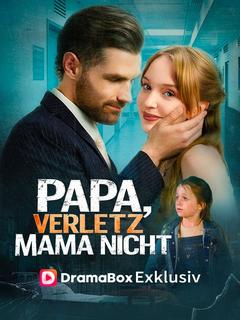 Poster zu Papa, verletz Mama nicht