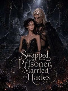 Swapped to a Prisoner, Married to Hades poster