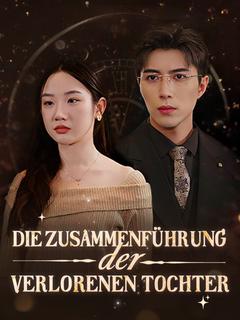 Poster zu Die Zusammenführung der verlorenen Tochter