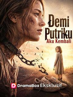 Poster Demi Putriku, Aku Kembali